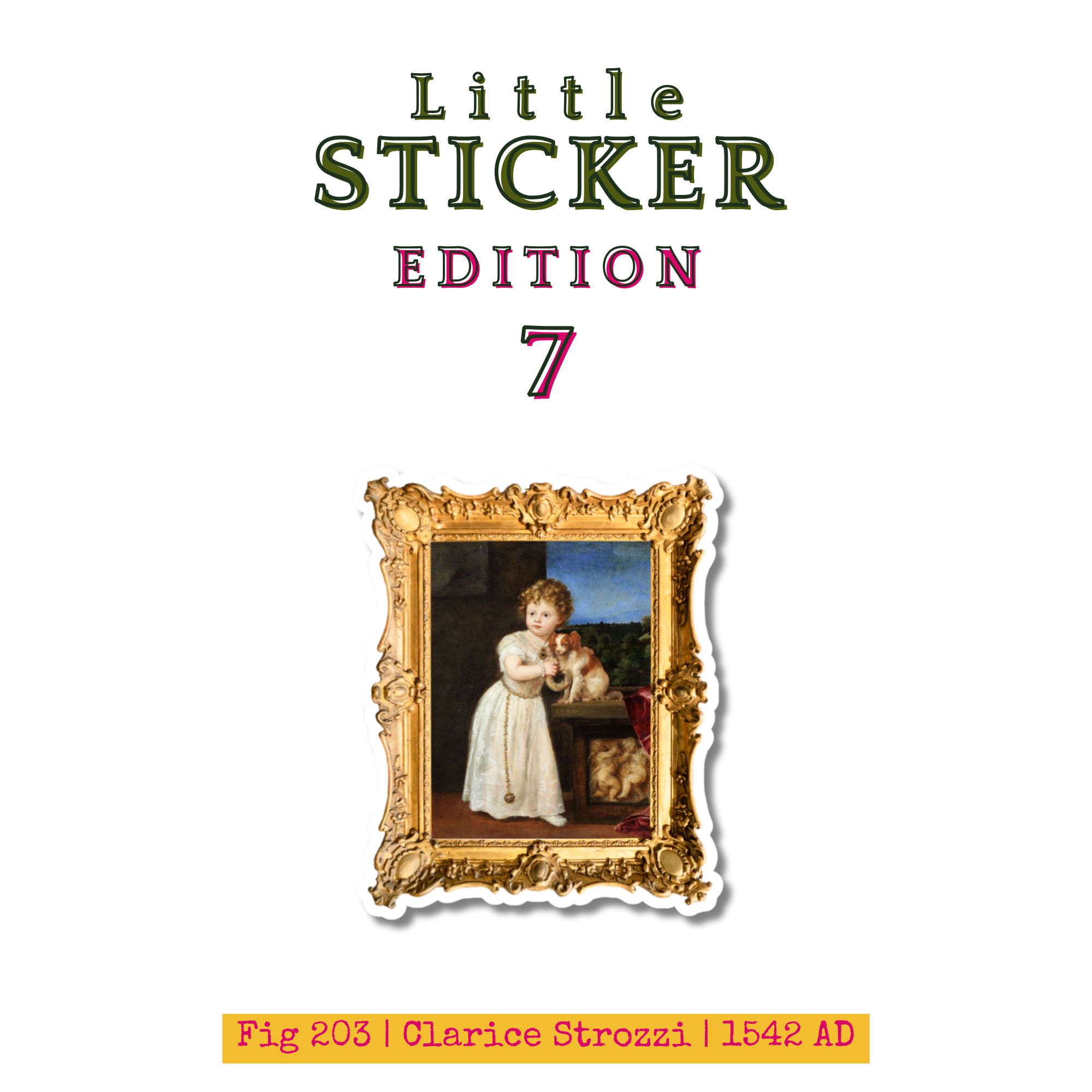 Little Sticker Of History Edition 7 | Fig 203 - Clarice Strozzi  | Single Vinyl Sticker