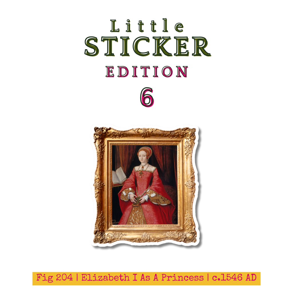 Little Sticker Of History Edition 6 | Fig 204 - Elizabeth I As A Princess | Single Vinyl Sticker