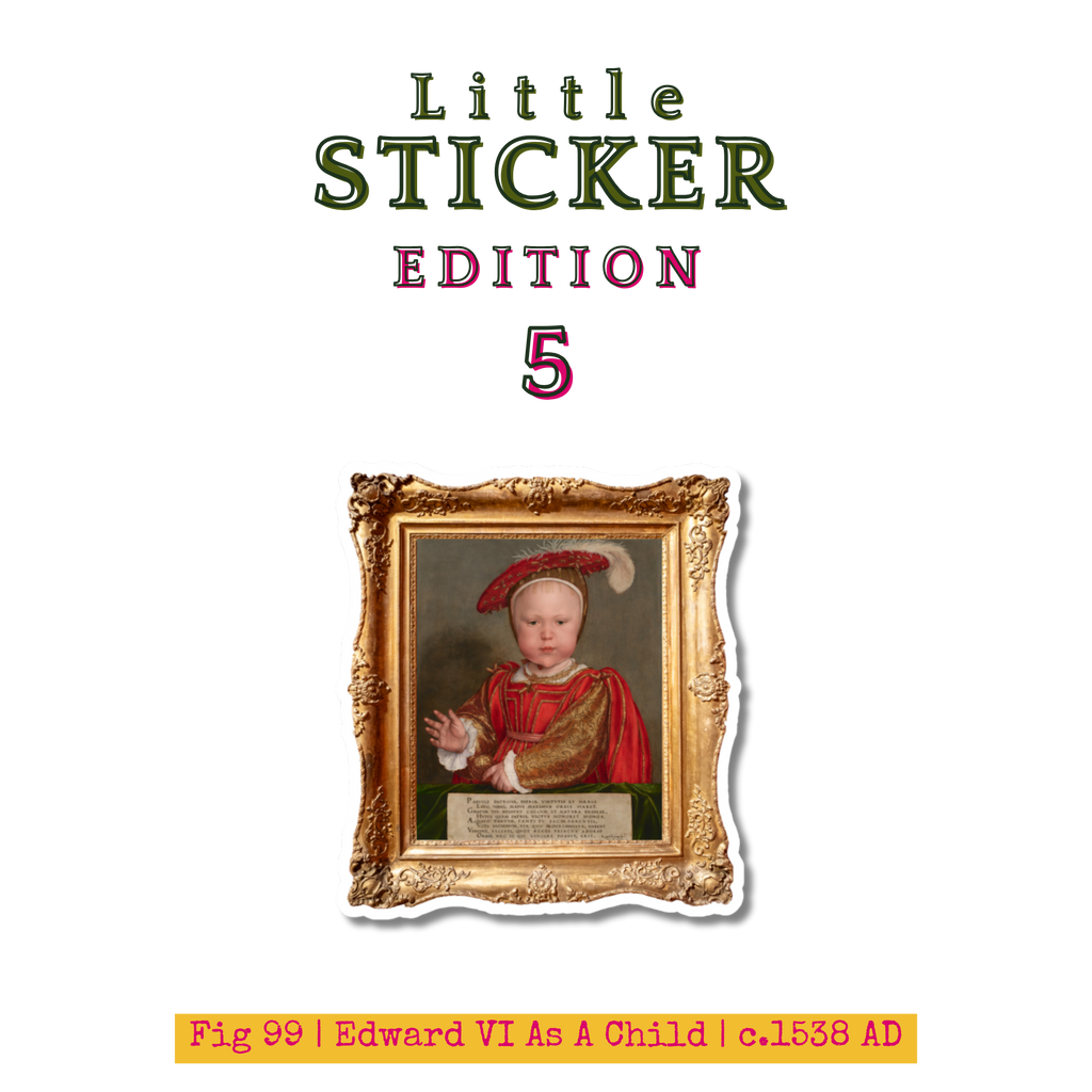 Little Sticker Of History Edition 5 | Fig 99 - Edward VI As A Child | Single Vinyl Sticker