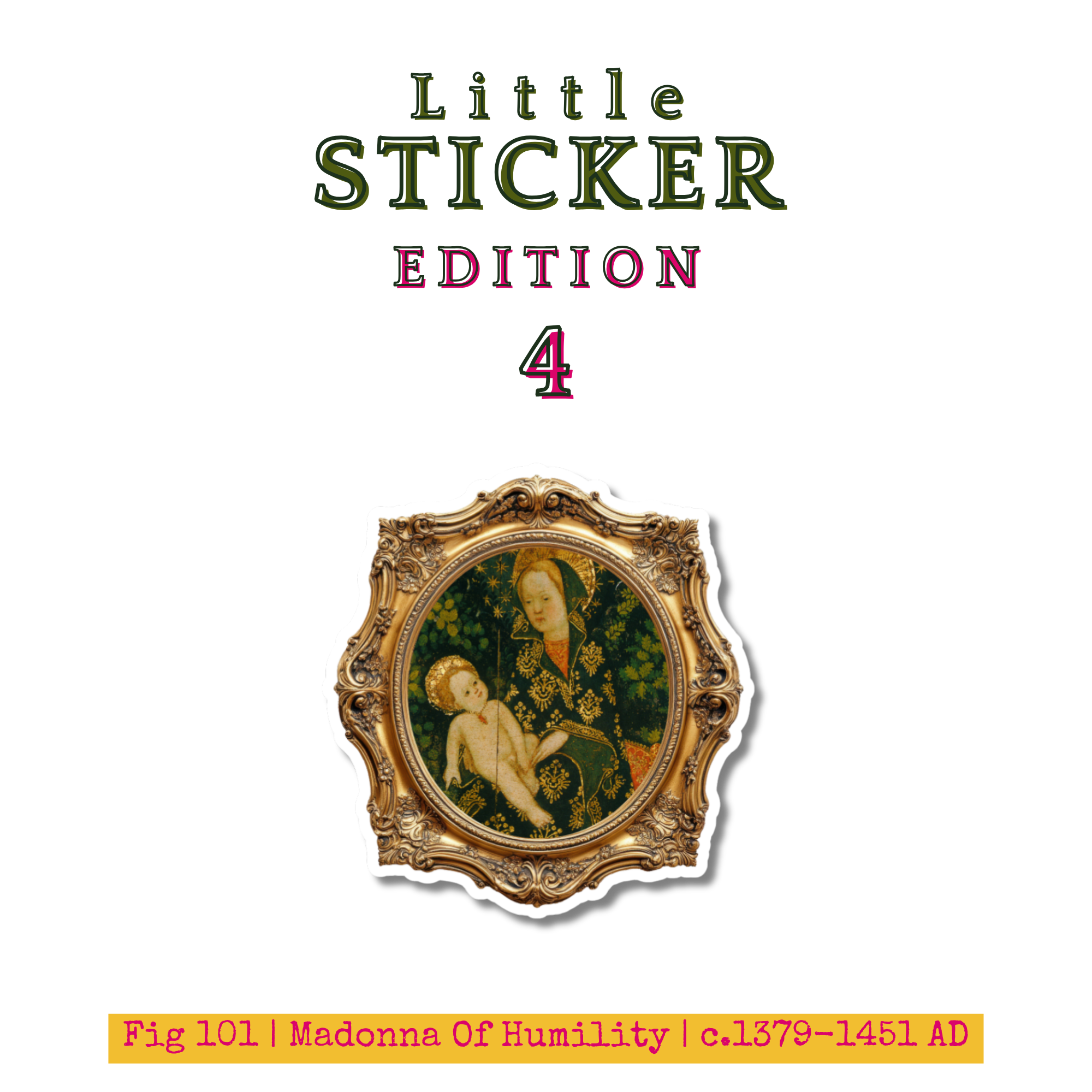 Little Sticker Of History Edition 4 | Fig 101 - Madonna Of Humility | Single Vinyl Sticker