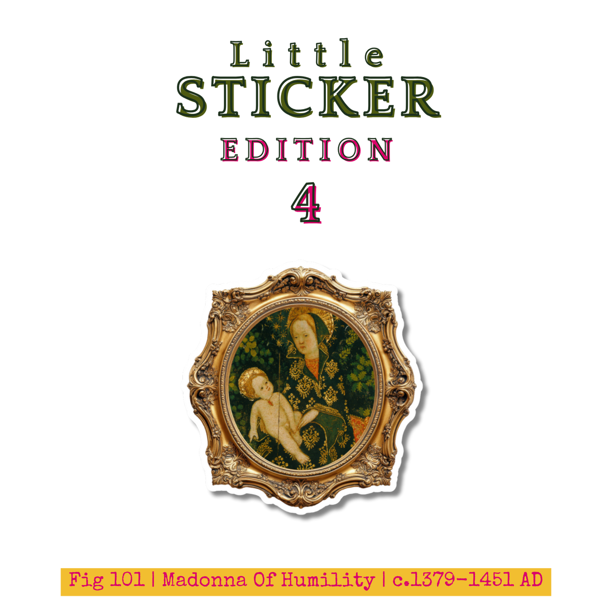 Little Sticker Of History Edition 4 | Fig 101 - Madonna Of Humility | Single Vinyl Sticker