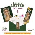 Little Letter Of History Edition 3 | Fig 71 - The Blessed Gilded Girl | Catch Up Print