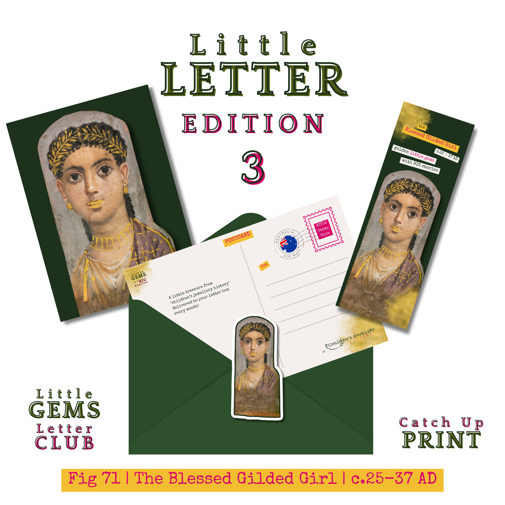 Little Letter Of History Edition 3 | Fig 71 - The Blessed Gilded Girl | Catch Up Print