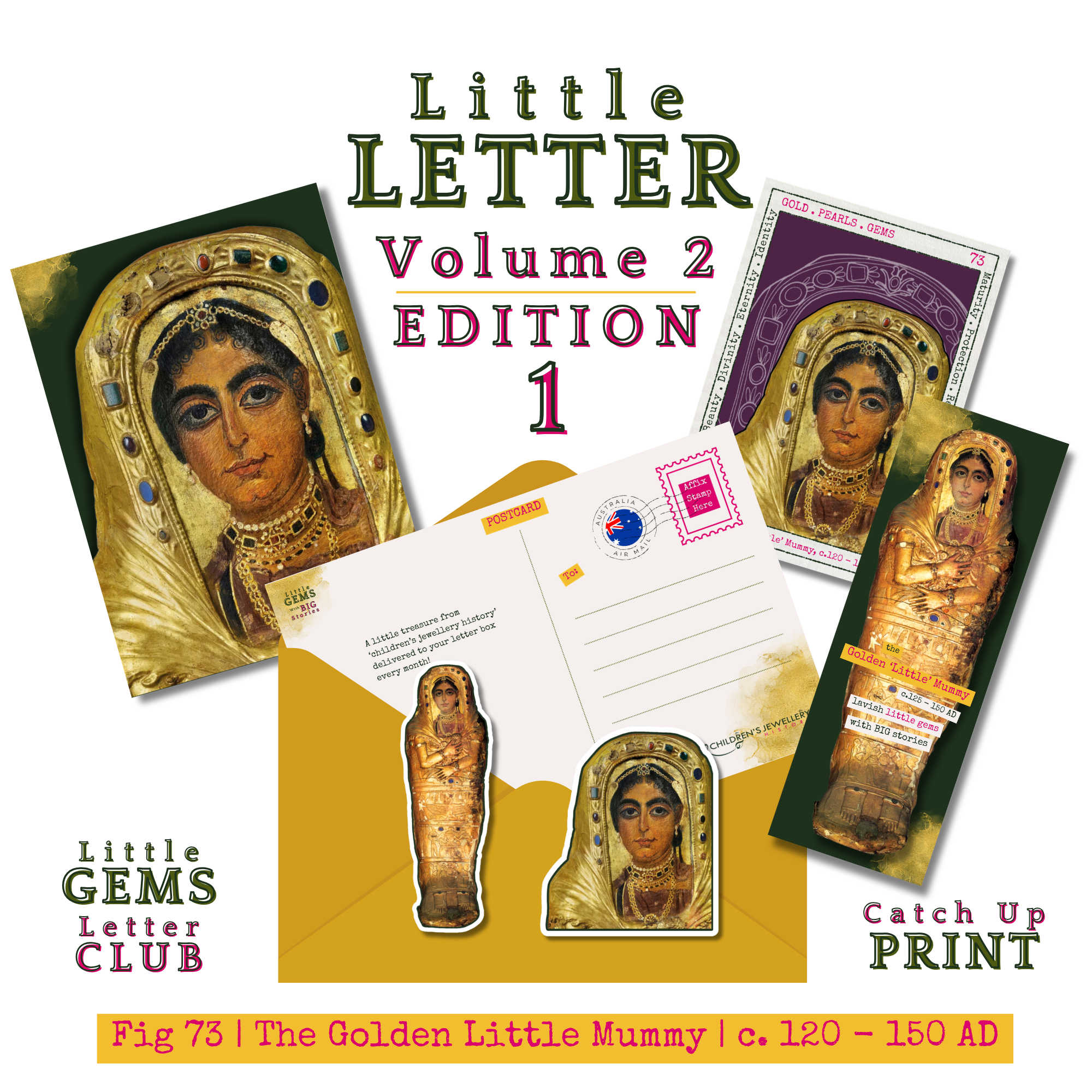 Little Letter Of History Volume 2 Edition 1 | Fig 73 - The Golden Little Mummy | Catch Up Print (Special Edition)