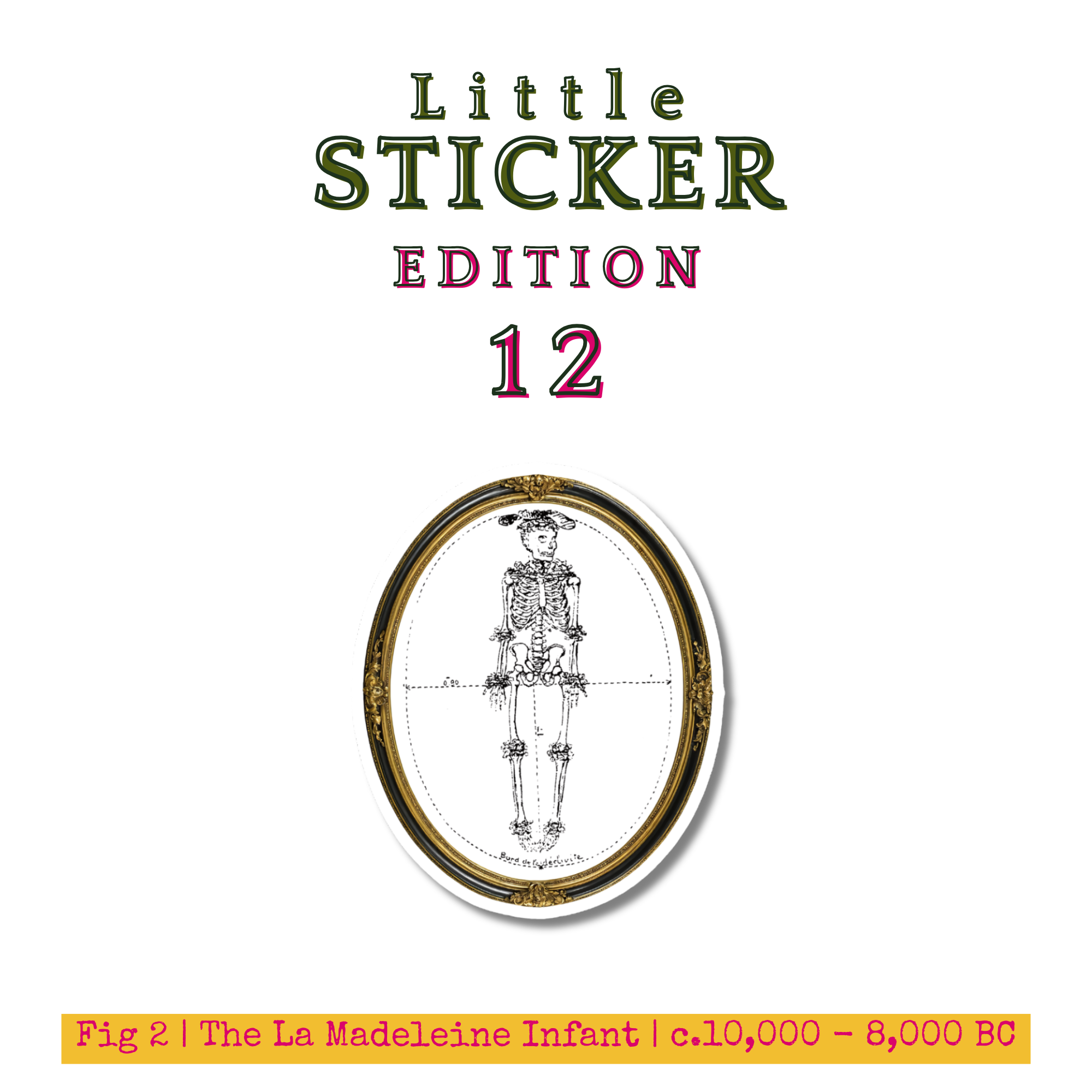 Little Sticker Of History Edition 12 | Fig 2 - The La Madeleine Infant  | Single Vinyl Sticker