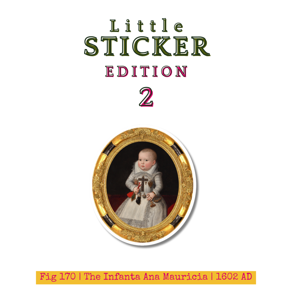 Little Sticker Of History Edition 2 | Fig 170 - The Infanta Ana Mauricia | Single Vinyl Sticker